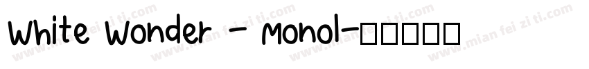 White Wonder - Monol字体转换